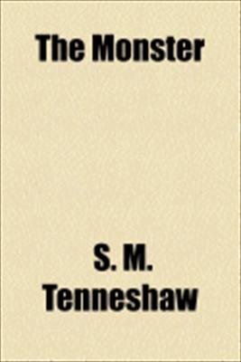 The Monster by S. M. Tenneshaw